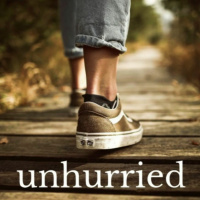 Unhurried: Part 5 - 5-31-20