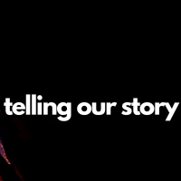 7-25-21 - Telling Our Story- Week 8