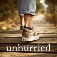 Unhurried: Part 6 - 6-7-20