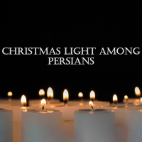 12-27-20 - Christmas Light Among Persians