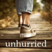 Unhurried: Part 7 - 6-14-20