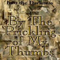 396 By The Prickling of My Thumbs, version 1, episode 2 - Call of Cthulhu RPG