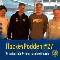 HockeyPodden #27 Uffe möter Rasmus Asplund, Jacob Larsson, Gabriel Carlsson och Carl Grundström