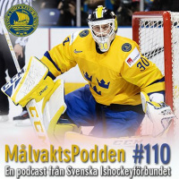 Målvaktspodden #110 Gästas av Samuel Ersson