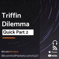Triffin Dilemma: Quick Part 2 - E227