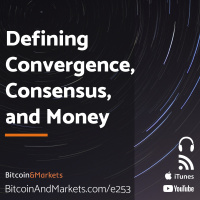Defining Convergence, Consensus, and Money - E253