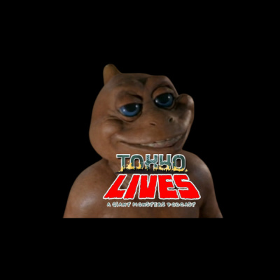 Tokyo Lives: A Giant Monsters Podcast