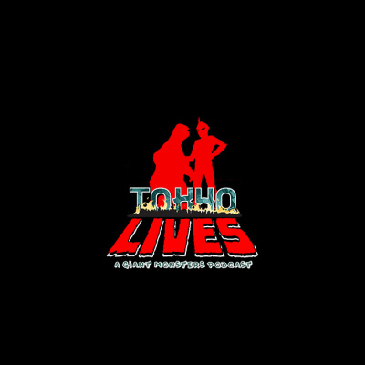 Tokyo Lives: A Giant Monsters Podcast