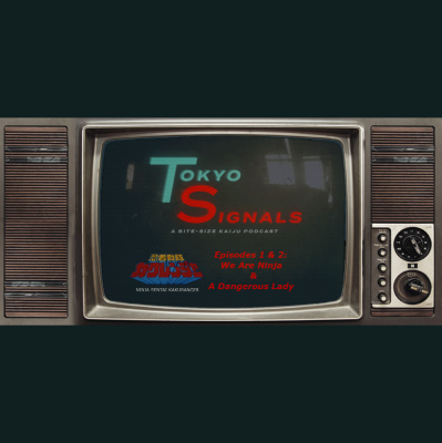 Tokyo Lives: A Giant Monsters Podcast