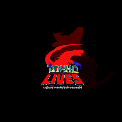 Tokyo Lives: A Giant Monsters Podcast