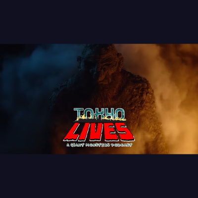 Tokyo Lives: A Giant Monsters Podcast