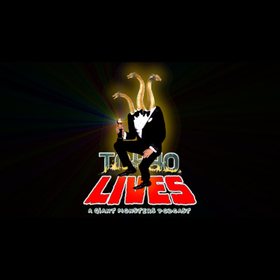 Tokyo Lives: A Giant Monsters Podcast