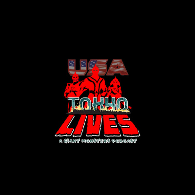 Tokyo Lives: A Giant Monsters Podcast
