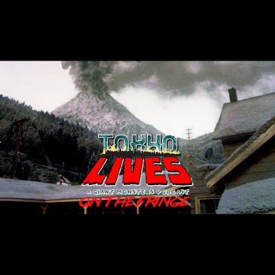 Tokyo Lives: A Giant Monsters Podcast