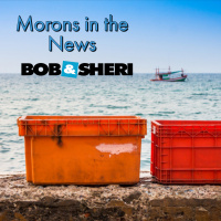 Morons- Look what just washed up