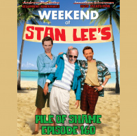 Episode 160: Weekend at Stan Lees