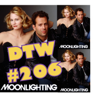 #206 - Moonlighting (Pilot Episode / Season 2 Episode 4)