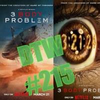 #215 - 3 Body Problem (Episodes 1 amp 2)