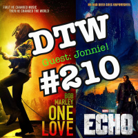 #210 - Echo (Season 1) / Bob Marley: One Love