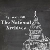 Episode 80: The National Archives