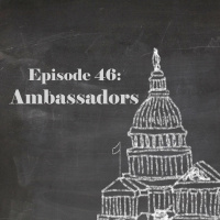 Episode 46: Ambassadors