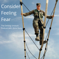 057: Consider Feeling Fear