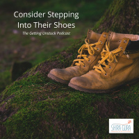 067: Consider Stepping Into Their Shoes