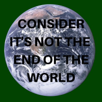 019: Consider Its Not the End of the World