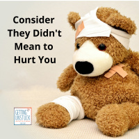 094: Consider they didnt mean to hurt you