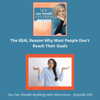 265:The REAL reason most people dont achieve their goals