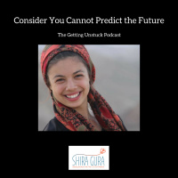 075 Consider You Cant Predict the Future