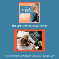 260: You Can Handle Stress (Part II)