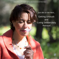 {October 2018} The Getting Unstuck and Living Deliberately Retreat!