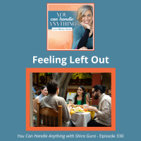 330: How to Handle Feeling Left Out