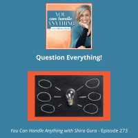 273: Question Everything