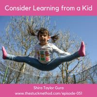 051: Consider Learning from a Kid