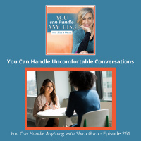 261: You Can Handle Uncomfortable Conversations