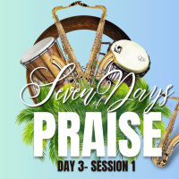 SEVEN DAYS OF PRAISE- DAY 3 || HYMN SESSION