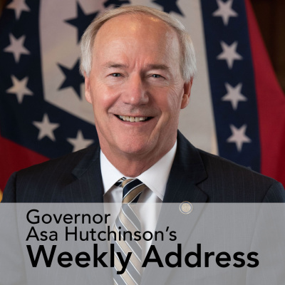 Governor Asa Hutchinsons Weekly Address