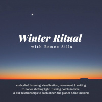 Episode #12: Winter Ritual - Audio Workshop with Renee Sills, December 2018