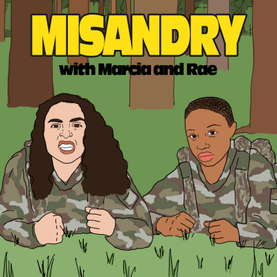 Misandry With Marcia And Rae