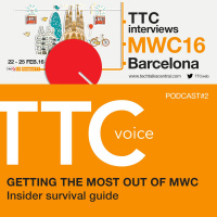 TTCvoice #2 Getting the most out of MWC16