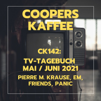 CK142: TV-Tagebuch Mai/Juni 2021 - Pierre M. Krause, Friends-Reunion, Panic (Amazon)