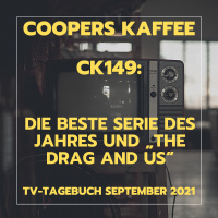 CK149: Die beste Serie des Jahres und „The Drag and Us“ – TV-Tagebuch September 2021