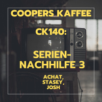 CK140: Serien-Nachhilfe 3 - Achat, Stacey, Josh