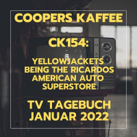 CK154: Yellowjackets, Being the Ricardos, American Auto, Superstore - TV-Tagebuch Januar 2022