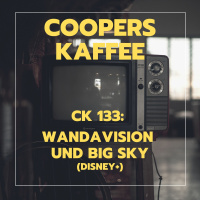 CK133: WandaVision und Big Sky (Disney+)