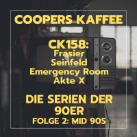 CK158: Die Serien der 90er – Folge 2: Mid 90s
