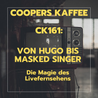 CK161: Von Hugo bis Masked Singer - Die Magie des Livefernsehens