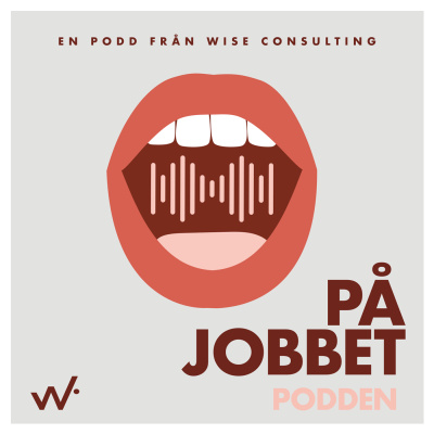#påjobbet - En Podd Om Ledarskap